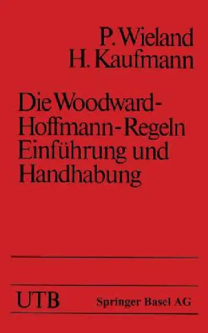 Die Woodward-Hoffmann-Regeln Einführung Und Handhabung by Wieland, Kaufmann
