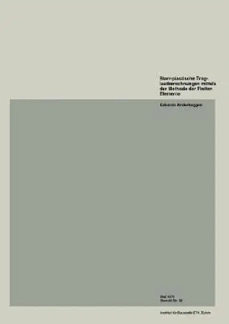 Starr-Plastische Traglastberechnungen Mittels Der Methode Der Finiten Elemente by E. Anderheggen
