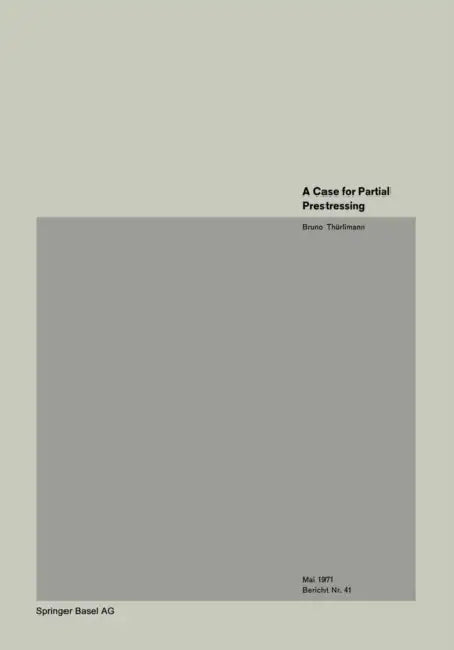A Case for Partial Prestressing by B. Thürlimann