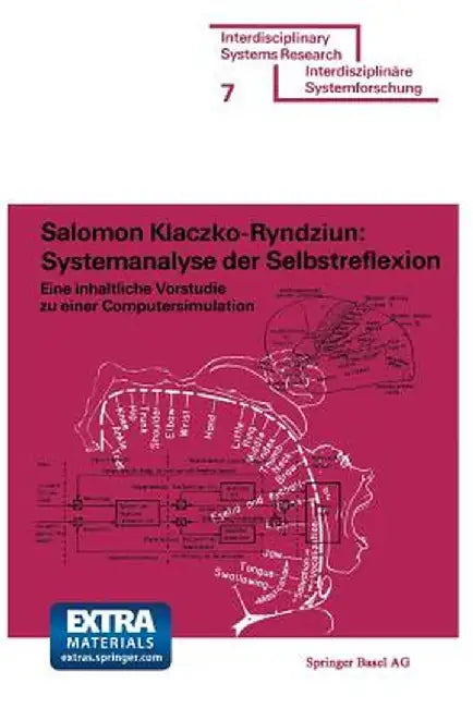 Systemanalyse Der Selbstreflexion: Eine Inhaltliche Vorstudie Zu Einer Computersimulation by Klaczko