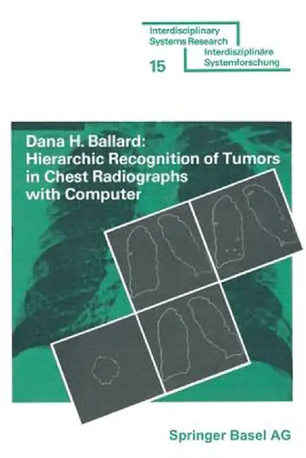 Hierarchic Recognition of Tumors in Chest Radiographs with Computer by Ballard