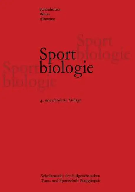 Sportbiologie: Lehrbuch Für Sportlehrer Und Trainer by Schönholzer, Weiss, Albonico
