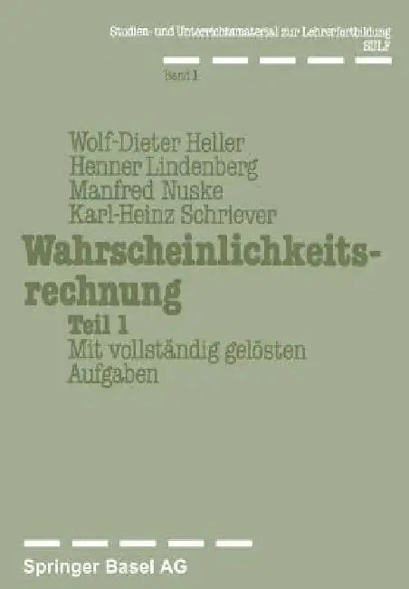 Wahrscheinlichkeitsrechnung Teil 1: Mit Vollständig Gelösten Aufgaben by Heller, Nuske, Lindenberg