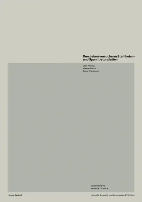 Durchstanzversuche an Stahlbeton- Und Spannbetonplatten by Pralong, Brändli, Thürlimann