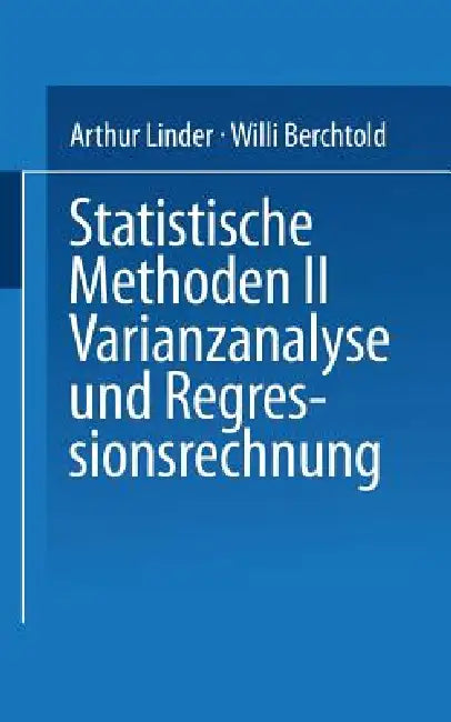 Statistische Methoden II Varianzanalyse Und Regressionsrechnung by Linder, Berchtold