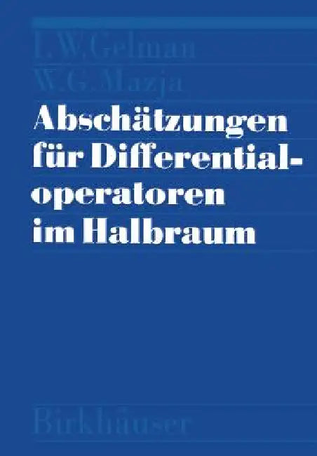 Abschätzungen Für Differentialoperatoren Im Halbraum by Mazja, Gelman