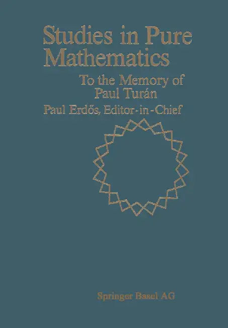 Studies in Pure Mathematics: To the Memory of Paul Turán by Erdös