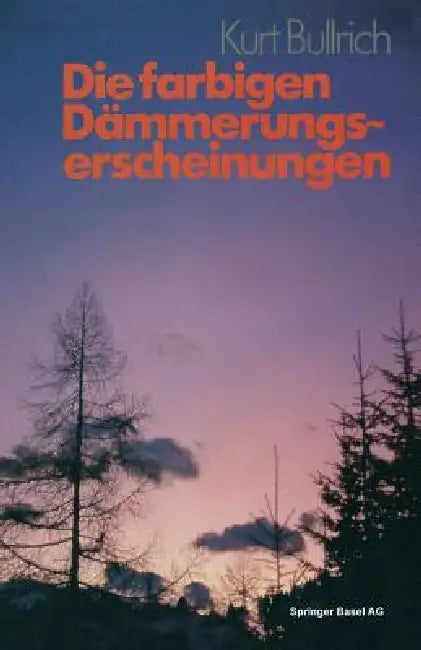 Die Farbigen Dämmerungserscheinungen by Bullrich