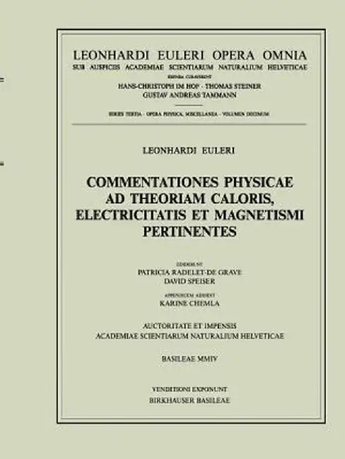Commentationes Physicae AD Theoriam Caloris, Electricitatis Et Magnetismi Pertinentes by Leonhard Euler