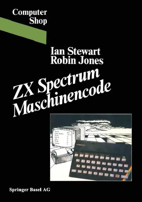 ZX Spectrum Maschinencode by Stewart, Jones