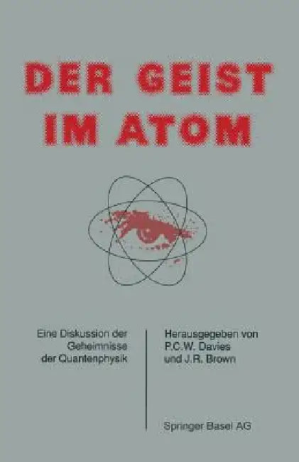 Der Geist Im Atom: Eine Diskussion Der Geheimnisse Der Quantenphysik by Davies