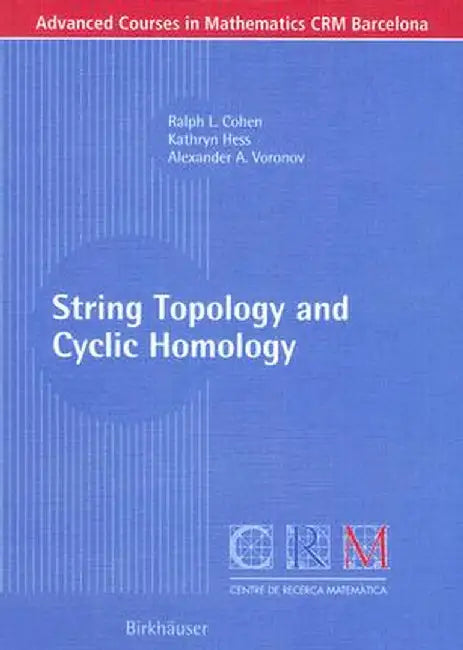String Topology and Cyclic Homology by Ralph L. Cohen