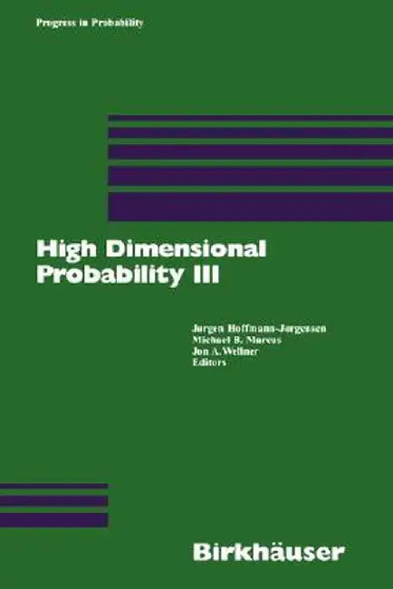 High Dimensional Probability III by Joergen Hoffmann-Joergensen