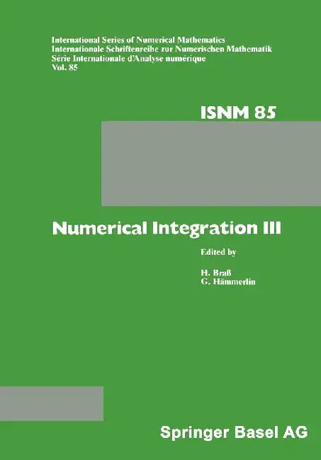 Numerical Integration III: Proceedings of the Conference Held at the Mathematisches Forschungsinstitut, Oberwolfach, Nov. 8 - 14, 1987 by Hämmerlin