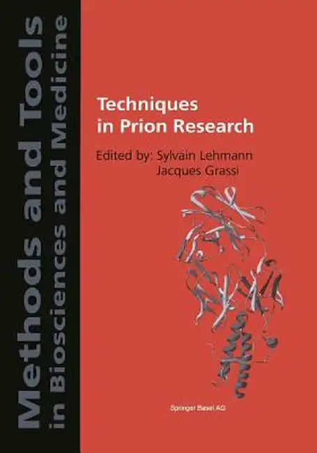 Techniques in Prion Research by Sylvain Lehmann