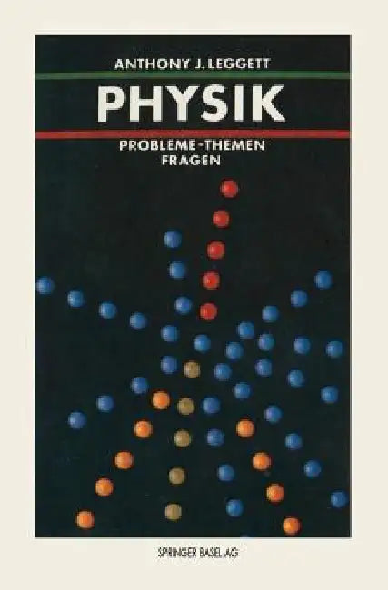 Physik: Probleme -- Themen -- Fragen by A. J. Legett