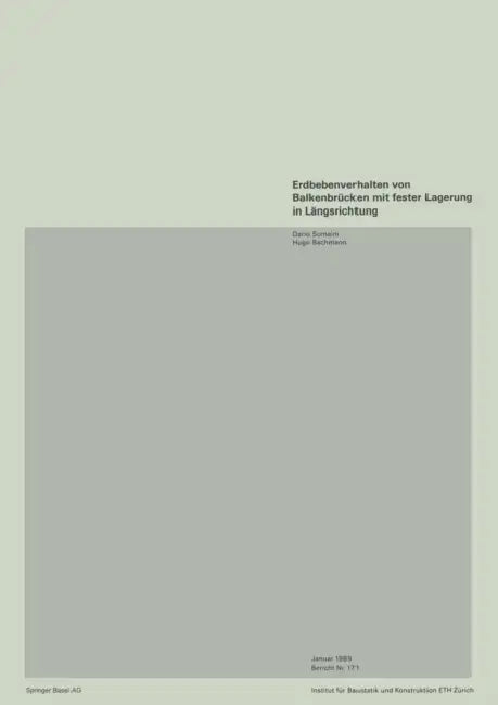 Erdbebenverhalten Von Balkenbrücken Mit Fester Lagerung in Längsrichtung by Somaini, Bachmann