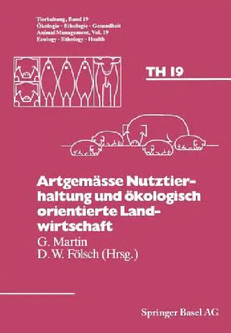 Artgemässe Nutztierhaltung Und Ökologisch Orientierte Landwirtschaft by Fölsch, Martin, Boehncke