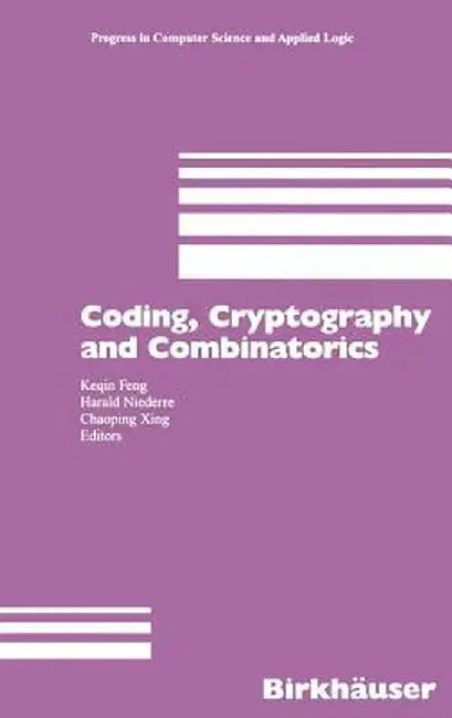 Coding, Cryptography and Combinatorics by Keqin Feng