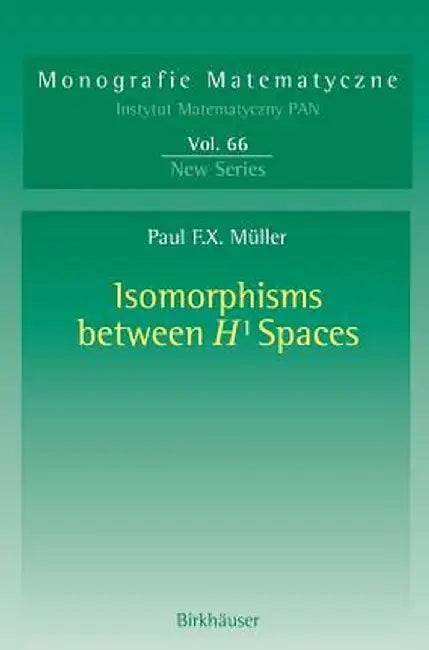 Isomorphisms Between H¹ Spaces by Paul F. X. Müller