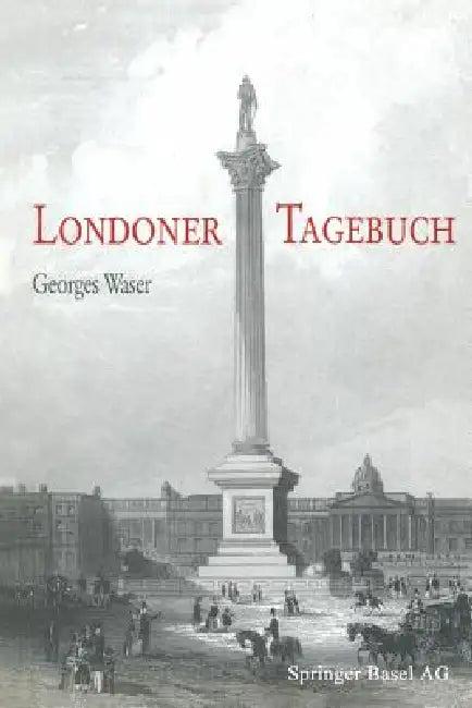 Londoner Tagebuch by Waser