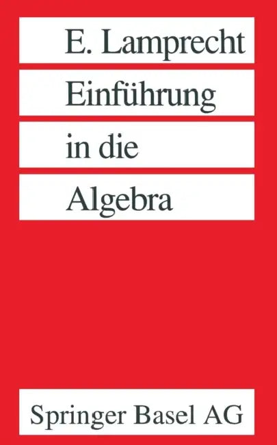 Einführung in Die Algebra by Lamprecht