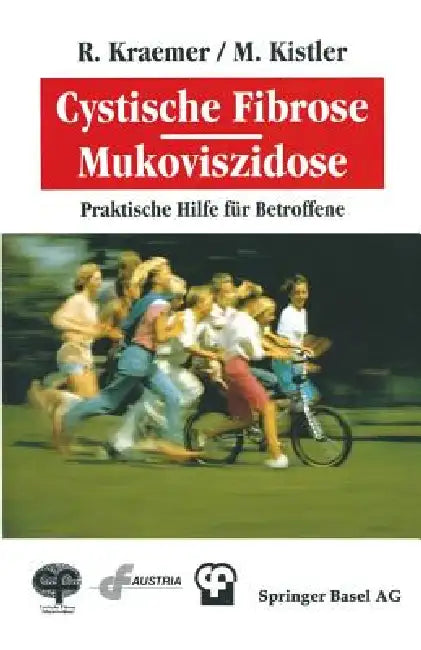 Cystische Fibrose/Mukoviszidose: Praktische Hilfe Für Betroffene by Kistler