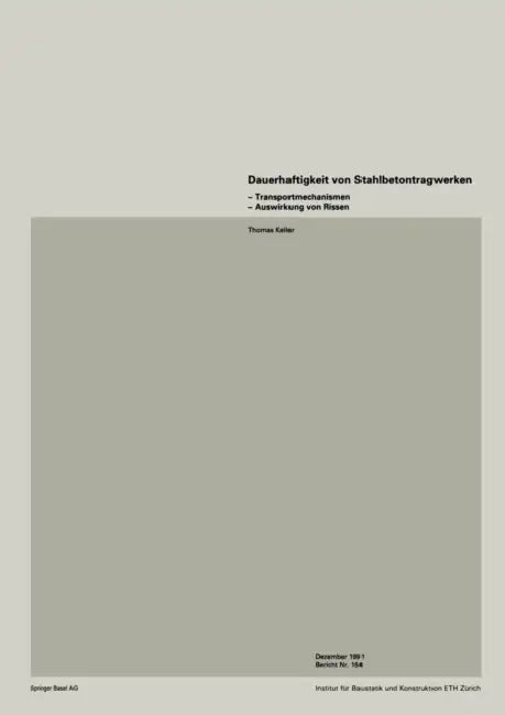 Dauerhaftigkeit Von Stahlbetonwerken: Transportmechanismen -- Auswirkung Von Rissen by Keller, Menn
