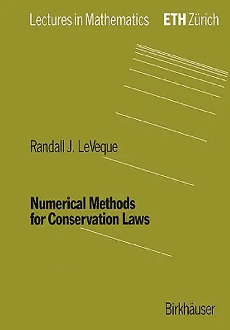 Numerical Methods for Conservation Laws by Randall J. Leveque