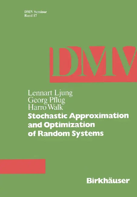 Stochastic Approximation and Optimization of Random Systems by L. Ljung