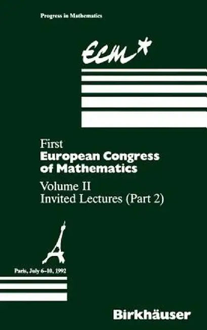 First European Congress of Mathematics Paris, July 6-10, 1992: Vol. II: Invited Lectures (Part 2) by Anthony Joseph