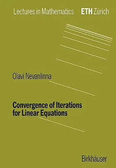 Convergence of Iterations for Linear Equations by Olavi Nevanlinna