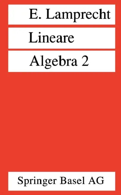 Lineare Algebra 2 by Erich Lamprecht