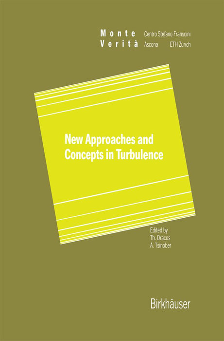 New Approaches and Concepts in Turbulence by T. Dracos