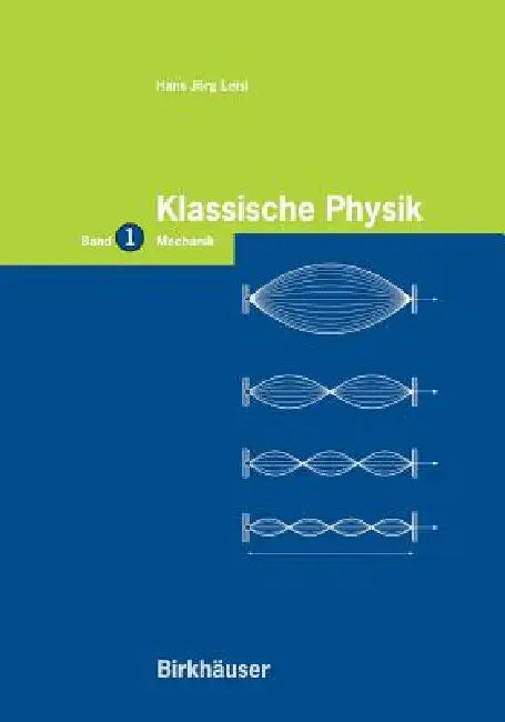 Klassische Physik: Band 1: Mechanik by Hans J. Leisi