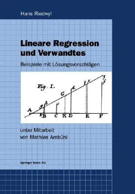 Lineare Regression Und Verwandtes: Beispiele Mit Lösungsvorschlägen by Hans Riedwyl