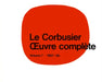 Le Corbusier - Oeuvre Complète Volume 7: 1957-1965: Volume 7: 1957-1965 by Willy Boesiger