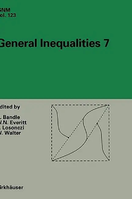 General Inequalities 7: 7th International Conference at Oberwolfach, November 13-18, 1995 by Catherine Bandle