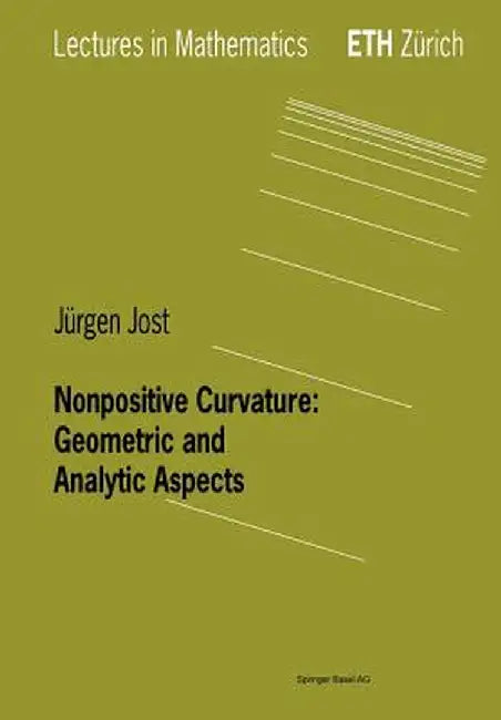 Nonpositive Curvature: Geometric and Analytic Aspects by Jürgen Jost