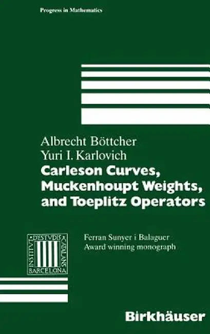 Carleson Curves, Muckenhoupt Weights, and Toeplitz Operators by Albrecht Böttcher