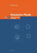 Klassische Physik: Band 2: Elektromagnetismus Und Wärme by Hans Jörg Leisi