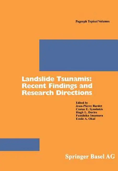 Landslide Tsunamis: Recent Findings and Research Directions by Jean-Pierre Bardet