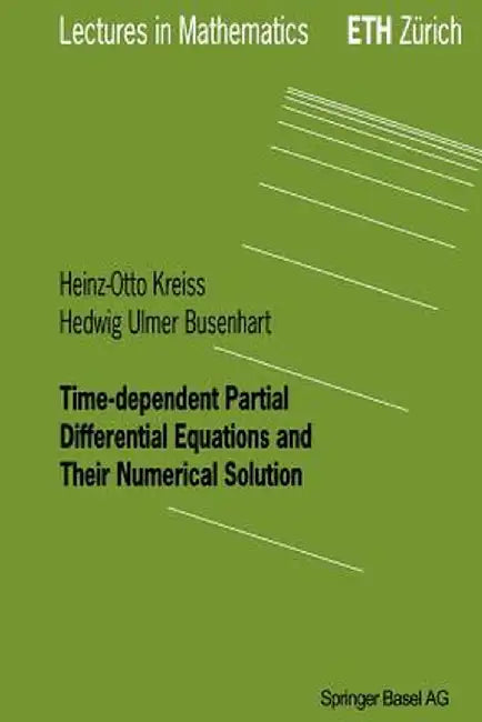 Time-Dependent Partial Differential Equations and Their Numerical Solution by Heinz-Otto Kreiss