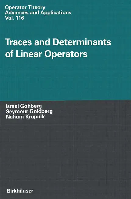 Traces and Determinants of Linear Operators by S. Goldberg