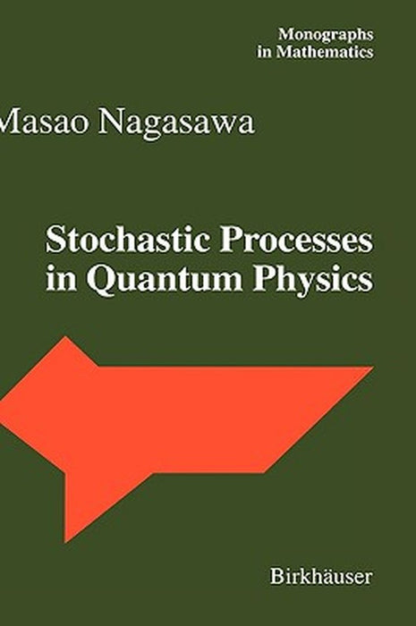 Stochastic Processes in Quantum Physics by Masao Nagasawa