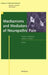 Mechanisms and Mediators of Neuropathic Pain by Annika B. Malmberg