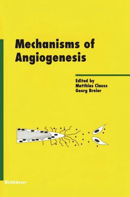 Mechanisms of Angiogenesis by Matthias Clauss