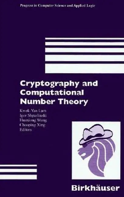 Cryptography and Computational Number Theory by K. y. Lam