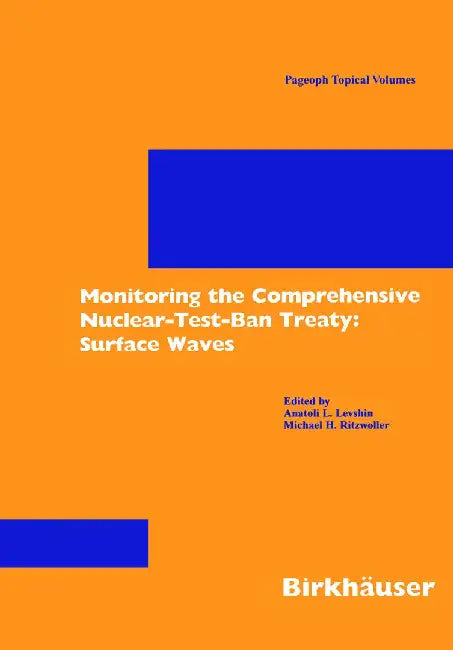 Monitoring the Comprehensive Nuclear-Test-Ban Treaty: Surface Waves by Anatoli L. Levshin
