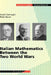 Italian Mathematics Between the Two World Wars by Angelo Guerraggio